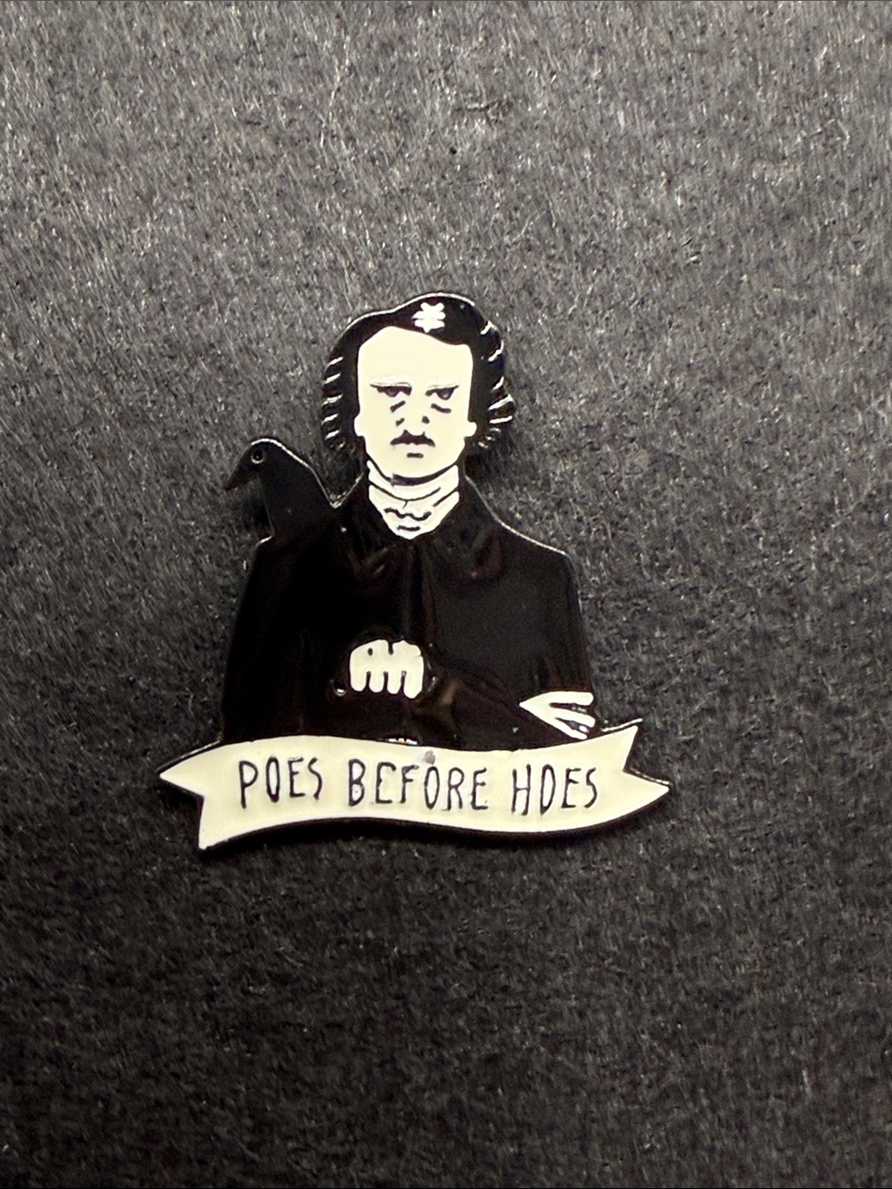 Contemporary Edgar Allen Poe "Poes Before Hoes" Brooch